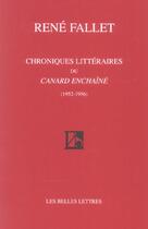Couverture du livre « Chroniques littéraires du Canard Enchaîné : (1952-1956) » de Rene Fallet aux éditions Belles Lettres