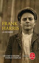 Couverture du livre « La bombe » de Frank Harris aux éditions Le Livre De Poche