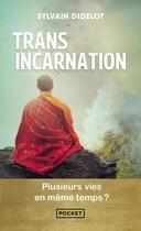 Couverture du livre « Transincarnation : plusieurs vies en même temps ? » de Sylvain Didelot aux éditions Pocket