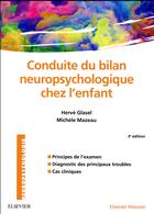 Couverture du livre « Conduite du bilan neuropsychologique chez l'enfant (3e édition) » de Michèle Mazeau et Herve Glasel aux éditions Elsevier-masson