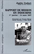 Couverture du livre « Rapport de mission en Indochine, 1 Janvier-14 Mars 1937 » de Justin Godart aux éditions Editions L'harmattan