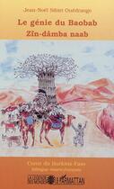 Couverture du livre « Le génie du baobab - ZIN-DAMBA NAAB : Contes du Burkina-Faso » de Jean-Noël Sibiri Ouedraogo aux éditions Editions L'harmattan