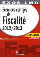 Couverture du livre « Exercices corrigés de fiscalité 2012-2013 (14e édition) » de Thierry Lamulle aux éditions Gualino