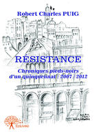 Couverture du livre « Résistance » de Robert Charles Puig aux éditions Editions Edilivre