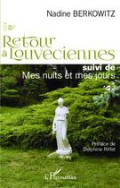 Couverture du livre « Retour à Louveciennes ; mes nuits et mes jours » de Nadine Berkowitz aux éditions L'harmattan