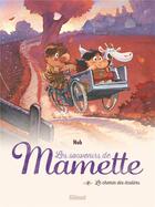 Couverture du livre « Les souvenirs de Mamette Tome 2 : le chemin des écoliers » de Nob aux éditions Glenat