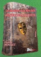 Couverture du livre « L'envers de la marotte » de Didier Noulet aux éditions Bord Du Lot