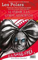 Couverture du livre « Le tueur à la coiffe alsacienne » de Jean-Marie Stoerkel aux éditions Bastberg