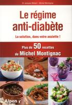 Couverture du livre « Le regime anti-diabete » de Montignac/Medart aux éditions Alpen