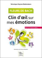 Couverture du livre « Fleurs de Bach ; clin d'oeil sur mes émotions » de Veronique Heynen-Rademakers aux éditions Chariot D'or