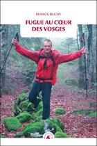Couverture du livre « Fugue au coeur des Vosges » de Franck Buchy aux éditions Transboreal