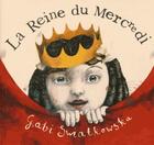 Couverture du livre « La reine du mercredi » de Gabi Swiatkowska aux éditions Editions Du Genevrier