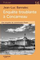 Couverture du livre « Enquête troublante à Concarneau » de Jean-Luc Bannalec aux éditions Feryane