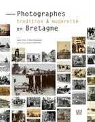 Couverture du livre « Photographes, tradition et modernité en Bretagne » de Alain Croix et Marc Rapilliard aux éditions Locus Solus
