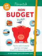Couverture du livre « Mon budget pocket memoniak 2018-2019 » de Lobry Bertrand aux éditions Editions 365