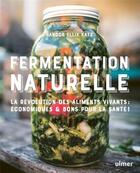 Couverture du livre « Fermentation naturelle » de Sandor Ellix Katz aux éditions Eugen Ulmer