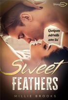 Couverture du livre « Sweet feathers : quelques interdits avec toi » de Millie Brooks aux éditions Shingfoo