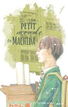 Couverture du livre « Le petit monde de Machida Tome 1 » de Yuki Ando aux éditions Akata