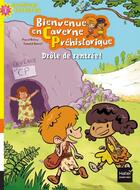 Couverture du livre « Bienvenue en caverne préhistorique t.1 ; drôle de rentrée ! » de Pascal Brissy aux éditions Hatier Jeunesse