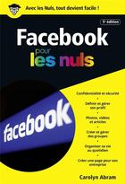 Couverture du livre « Facebook pour les nuls (5e édition) » de Carolyn Abram aux éditions First Interactive