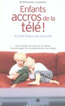 Couverture du livre « Enfants Accros De La Tele ! » de Stephane Clerget aux éditions Marabout