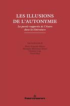 Couverture du livre « Les illusions de l'autonymie - la parole rapportee de l'autre dans la litterature » de Marein M-F. aux éditions Hermann