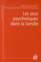 Couverture du livre « Les jeux psychotiques dans la famille » de Cirillo/Selvini aux éditions Esf