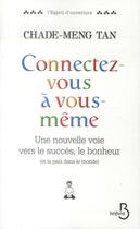 Couverture du livre « Connectez-vous à vous-même » de Chade-Meng Tan aux éditions Belfond