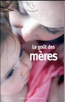 Couverture du livre « Le goût des mères » de Collectif et Michelle Gazier aux éditions Mercure De France