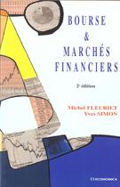 Couverture du livre « Bourse Et Marches Financiers ; 2e Edition » de Yves Simon et Michel Fleuriet aux éditions Economica