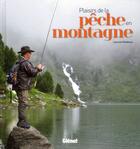 Couverture du livre « Plaisir de la pêche en montagne » de Laurent Madelon aux éditions Glenat