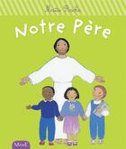 Couverture du livre « Notre Père » de Maite Roche aux éditions Mame