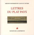 Couverture du livre « Lettres du plat pays » de Hemmerechts/Outers aux éditions La Difference