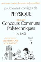 Couverture du livre « Physique concours communs polytechniques (ccp) 1997-2001 - tome 5 » de Schwoob/Leduc aux éditions Ellipses