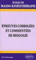 Couverture du livre « Epreuves corrigees et commentees de biologie » de Descamps M-C. aux éditions Ellipses