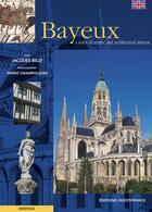Couverture du livre « Bayeux » de Herve Champollion et Jacques Billy aux éditions Ouest France