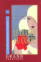 Couverture du livre « Le diable au corps » de Raymond Radiguet aux éditions Grand Caractere