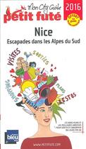 Couverture du livre « GUIDE PETIT FUTE ; CITY GUIDE ; Nice (édition 2016) » de  aux éditions Le Petit Fute