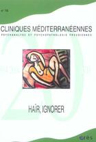 Couverture du livre « Cliniques mediterraneennes 70 - hair, ignorer » de  aux éditions Eres