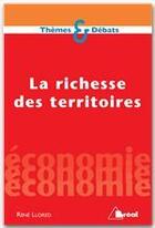 Couverture du livre « La richesse des territoires » de Rene Llored aux éditions Breal