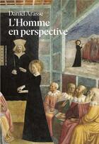 Couverture du livre « L'homme en perspective » de Daniel Arasse aux éditions Hazan
