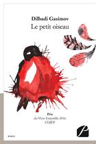 Couverture du livre « Le petit oiseau » de Gasimov Dilbadi aux éditions Editions Du Panthéon