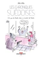 Couverture du livre « Les chroniques suédoises ; un peu de Suède dans ce monde de brutes » de Nils Glot aux éditions Delcourt