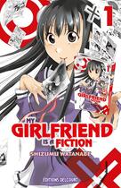 Couverture du livre « My girlfriend is a fiction Tome 1 » de Shizumu Watanabe aux éditions Delcourt