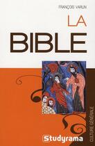 Couverture du livre « La bible » de Francois Varlin aux éditions Studyrama