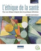 Couverture du livre « L'éthique de la santé (2e édition) » de Jocelyn Saint-Arnaud aux éditions Cheneliere Mcgraw-hill