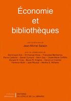 Couverture du livre « Economie Et Bibliotheques » de Jean-Michel Salaun aux éditions Electre