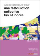 Couverture du livre « Guide pratique pour une restauration collective bio et locale » de Delphine Ducoeurjoly et Celia Dupetit aux éditions Territorial