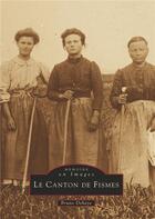 Couverture du livre « Le canton de Fismes » de Bruno Dehaye aux éditions Editions Sutton