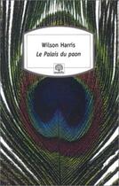 Couverture du livre « Le palais du paon » de Wilson Harris aux éditions Motifs